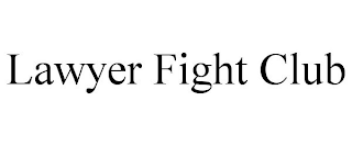 LAWYER FIGHT CLUB