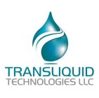 TRANSLIQUID TECHNOLOGIES LLC
