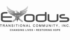 EXODUS TRANSITIONAL COMMUNITY, INC. CHANGING LIVES RESTORING HOPE