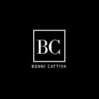 BC BONNI CATTIVA