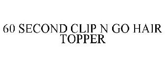 60 SECOND CLIP N GO HAIR TOPPER