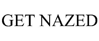 GET NAZED