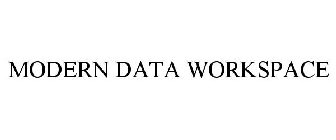 MODERN DATA WORKSPACE