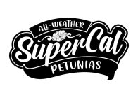 ALL-WEATHER SUPERCAL PETUNIAS