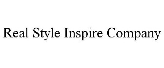 REAL STYLE INSPIRE COMPANY