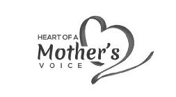 HEART OF A MOTHER'S VOICE