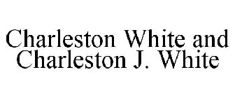 CHARLESTON WHITE AND CHARLESTON J. WHITE