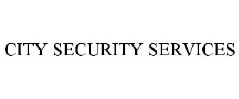 CITY SECURITY SERVICES