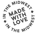 MADE WITH LOVE IN THE MIDWEST IN THE MIDWESTWEST