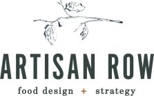 ARTISAN ROW FOOD DESIGN + STRATEGY