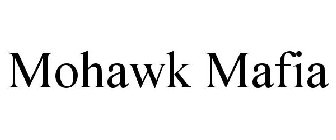MOHAWK MAFIA
