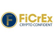 F FICREX CRYPTO CONFIDENT