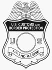 U.S. CUSTOMS AND BORDER PROTECTION US AIR AND MARINE