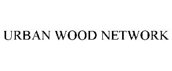 URBAN WOOD NETWORK