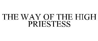 THE WAY OF THE HIGH PRIESTESS