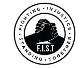 FIGHTING INJUSTICE STANDING TOGETHER F.I.S.T