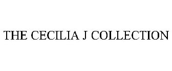 THE CECILIA J COLLECTION