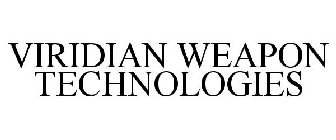 VIRIDIAN WEAPON TECHNOLOGIES