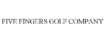 FIVE FINGERS GOLF COMPANY