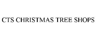 CTS CHRISTMAS TREE SHOPS