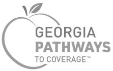 GEORGIA PATHWAYS TO COVERAGE
