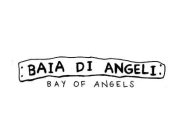BAIA DI ANGELI BAY OF ANGELS