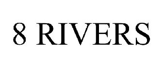 8 RIVERS