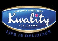 ORIGINAL SINCE 1965, KWALITY ICE CREAM, LIFE IS DELICIOUS