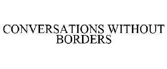CONVERSATIONS WITHOUT BORDERS