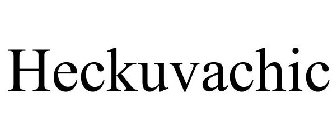 HECKUVACHIC