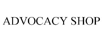 ADVOCACY SHOP