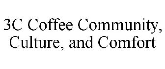 3C COFFEE COMMUNITY, CULTURE, AND COMFORT