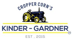 CROPPER CORN'S KINDER-GARDNER EST. 2015