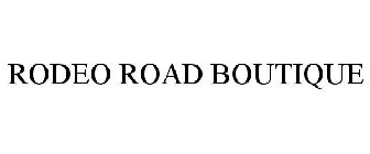 RODEO ROAD BOUTIQUE