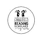 READING SCHOLARS PROGRAM · KNOWLEDGEABLE · BRIGHT FUTURE POWERFUL A+ · BRIGHT FUTURE POWERFUL A+