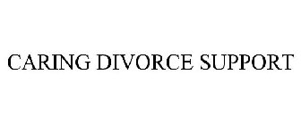 CARING DIVORCE SUPPORT