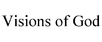 VISIONS OF GOD