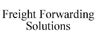 FREIGHT FORWARDING SOLUTIONS