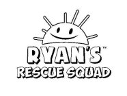 RYAN'S RESCUE SQUAD