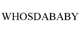 WHOSDABABY