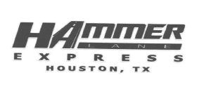 HAMMER LANE EXPRESS HOUSTON TX