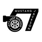MUSTANG JACKSON LET'S KEEP BUILDING 67