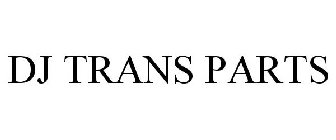 DJ TRANS PARTS