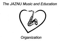 THE JAZNU MUSIC AND EDUCATION ORGANIZATIONON