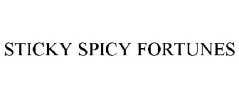 STICKY SPICY FORTUNES