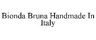 BIONDA BRUNA HANDMADE IN ITALY