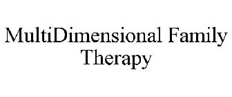 MULTIDIMENSIONAL FAMILY THERAPY