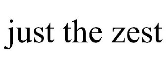 JUST THE ZEST