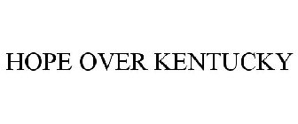 HOPE OVER KENTUCKY