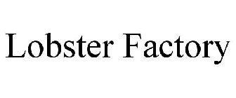LOBSTER FACTORY